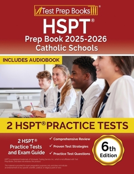 Paperback HSPT Prep Book 2025-2026 Catholic Schools: 2 HSPT Practice Tests and Exam Guide [6th Edition] Book