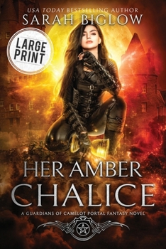 Her Amber Chalice: A Magical Quest Portal Fantasy Novel