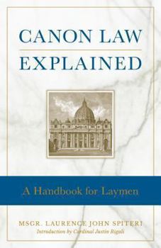 Paperback Canon Law Explained: A Handbook for Laymen Book