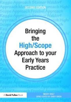 Paperback Bringing the High Scope Approach to your Early Years Practice Book