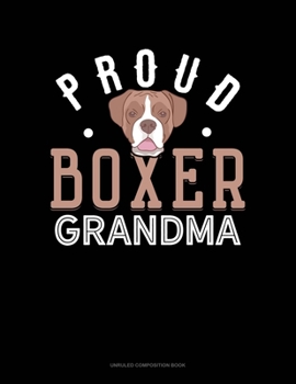 Paperback Proud Boxer Grandma: Unruled Composition Book