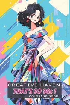 Paperback Creative Haven That's so 90s ! Coloring Book: Fashion Book