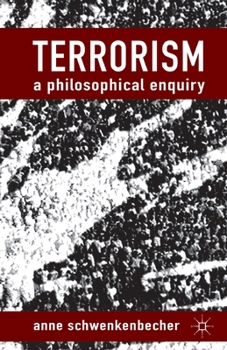 Paperback Terrorism: A Philosophical Enquiry Book