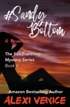 Paperback #SandyBottom, A Romantic Drama: The San Francisco Mystery Series, Book 6 Book