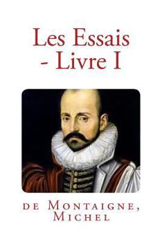 Paperback Les Essais - Livre I [French] Book