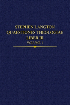 Hardcover Stephen Langton, Quaestiones Theologiae: Liber III Volume 1 Book