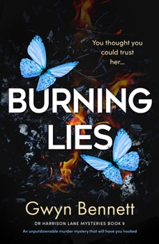 Burning Lies: An unputdownable murder mystery that will have you hooked (A Dr Harrison Lane Mystery)