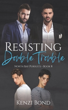 Resisting Double Trouble - Book #8 of the North Bay Pursuits