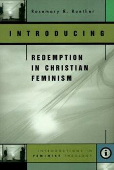 Introducing Redemption in Christian Feminism (Feminist Theology Series) - Book  of the Introductions in Feminist Theology