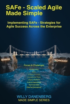 Paperback SAFe - Scaled Agile Made Simple Implementing SAFe: Strategies for Agile Success Across the Enterprise Book