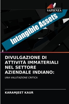 Paperback Divulgazione Di Attività Immateriali Nel Settore Aziendale Indiano [Italian] Book