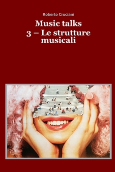 Paperback Music talks 3 - Le strutture musicali [Italian] Book