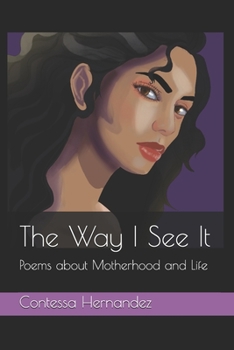 Paperback The Way I See It: Poems about Motherhood and Life Book