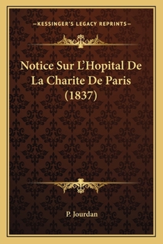 Paperback Notice Sur L'Hopital De La Charite De Paris (1837) [French] Book