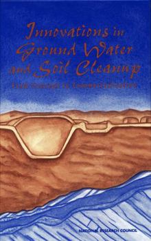 Innovations in Ground Water and Soil Cleanup: From Concept to Commercialization