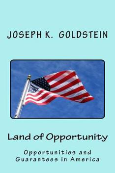 Land of Opportunity: Opportunities and Guarantees in America