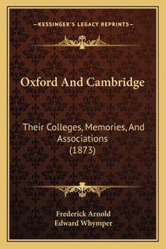 Paperback Oxford And Cambridge: Their Colleges, Memories, And Associations (1873) Book