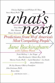 Paperback What's Next: Predictions from 50 of America's Most Compelling People Book