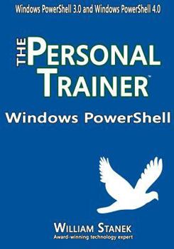 Paperback Windows PowerShell: The Personal Trainer for Windows PowerShell 3.0 and Windows PowerShell 4.0 Book