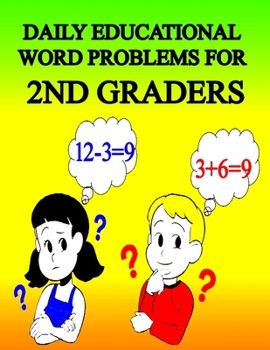 Paperback Daily Educational Word Problems For 2nd Graders: Math Challenge Word Problems for toddlers. / Math Story Problems Grade 2. Book
