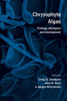 Hardcover Chrysophyte Algae: Ecology, Phylogeny and Development Book