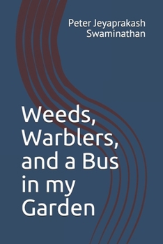 Paperback Weeds, Warblers, and a Bus in my Garden Book