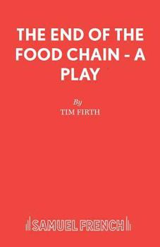 Paperback The End of the Food Chain - A Play Book