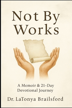 Paperback Not by Works: Memoir and Devotional Journal Book