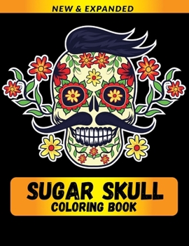 Paperback Sugar Skull Coloring Book: A Coloring Book for Relief Stress Book