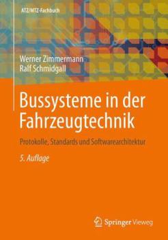 Hardcover Bussysteme in Der Fahrzeugtechnik: Protokolle, Standards Und Softwarearchitektur [German] Book