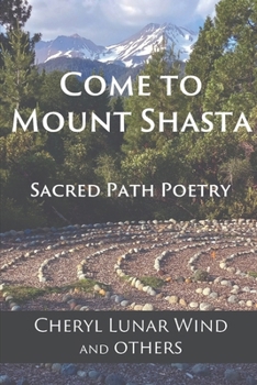 Paperback Come To Mount Shasta: Sacred Path Poetry Book