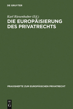 Hardcover Die Europäisierung des Privatrechts [German] Book