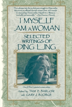 Paperback I Myself Am a Woman: Selected Writings of Ding Ling Book
