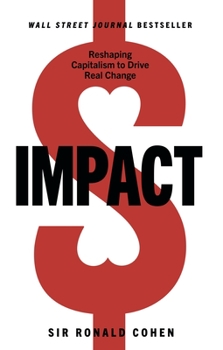 Hardcover Impact: Reshaping Capitalism to Drive Real Change Book