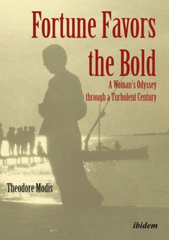 Paperback Fortune Favors the Bold: A Woman's Odyssey Through a Turbulent Century Book