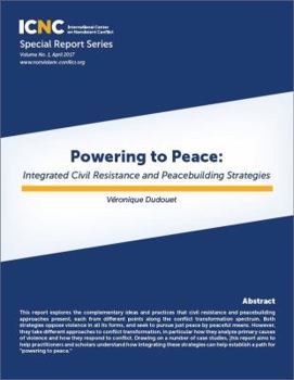 Paperback Powering to Peace: Integrated Civil Resistance and Peacebuilding Strategies Book