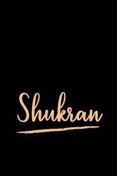 Paperback Shukran: Blank Lined Journal as Islamic Thank You Gift for Special Occasions (Black) Book