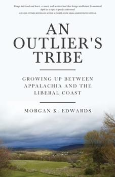 Paperback An Outlier's Tribe: Growing Up Between Appalachia and the Liberal Coast Book