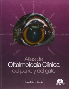 Hardcover Atlas de Oftalmología Clínica del Perro Y del Gato [Spanish] Book