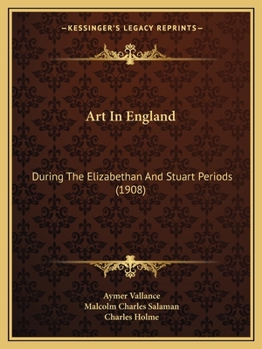 Paperback Art In England: During The Elizabethan And Stuart Periods (1908) Book