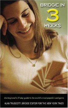 Paperback Bridge in 3 Weeks: The Beginner's 21-Day Guide to the World's Most Popular Card Game Book