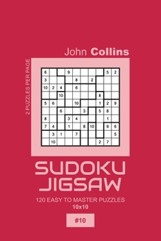 Paperback Sudoku Jigsaw - 120 Easy To Master Puzzles 10x10 - 10 Book