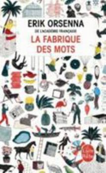 Hardcover La Fabrique Des Mots [French] Book