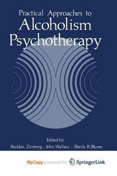 Paperback Practical Approaches to Alcoholism Psychotherapy Book