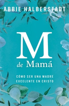 Paperback M de Mamá (M Is for Mama) [Spanish] Book