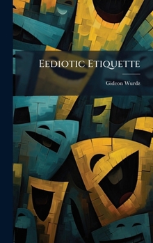 Hardcover Eediotic Etiquette Book
