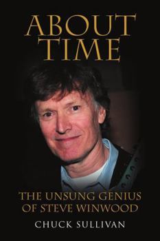 Paperback About Time: The Unsung Genius of Steve Winwood Book