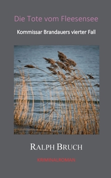 Die Tote vom Fleesensee: Kommissar Brandauers vierter Fall (German Edition)