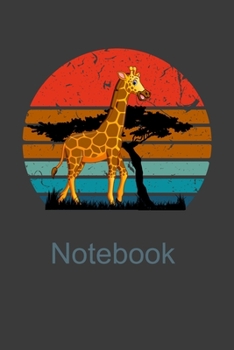 Paperback Notebook: Perfect Notebook For Giraffe Lover . Cute Cream Paper 6*9 Inch With 100 Pages Notebook For Writing Daily Routine, Jour Book