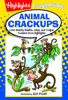 Paperback Animal Crackups: 1,001 Beastly Riddles, Jokes, and Tongue Twisters from Highlights(tm) Book